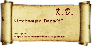 Kirchmayer Dezső névjegykártya